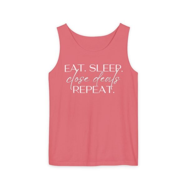 Comfort Colors Tank - Eat Sleep Close Deals Repeat - Realtor Top - Image 57