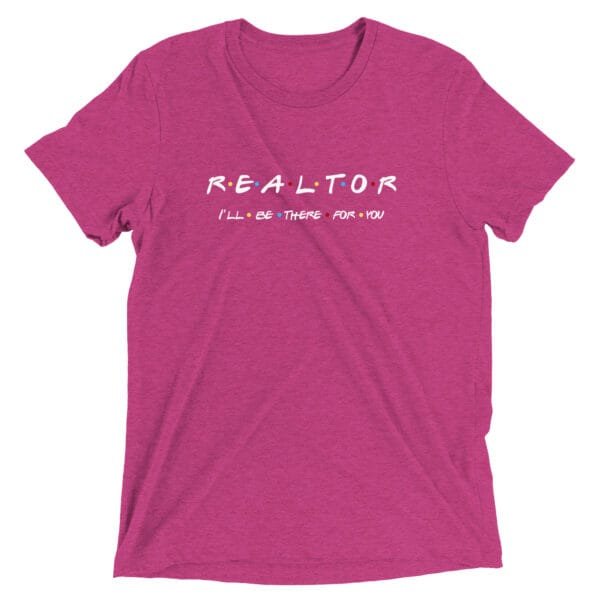 Bella + Canvas - Friends Theme - I'll Be There For You - Realtor T-shirt - Image 7