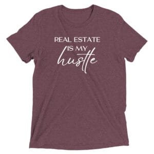 Bella + Canvas - Real Estate is My Hustle - Realtor T-shirt