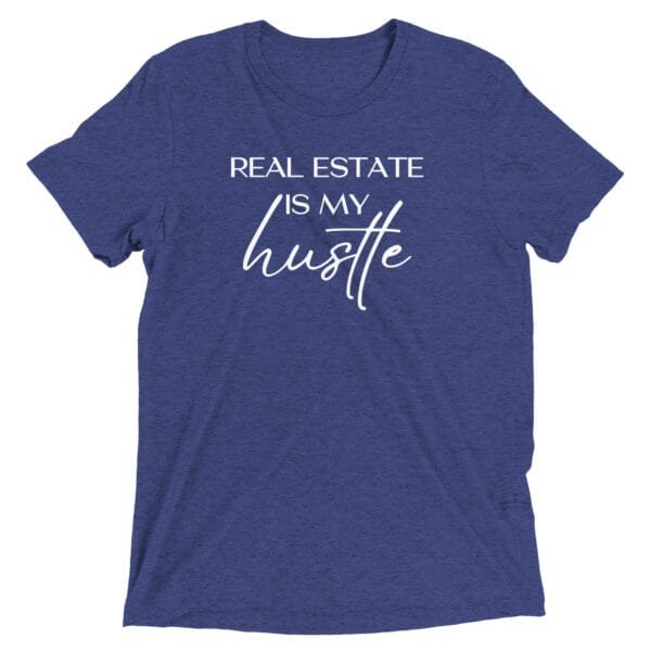 Bella + Canvas - Real Estate is My Hustle - Realtor T-shirt - Image 5