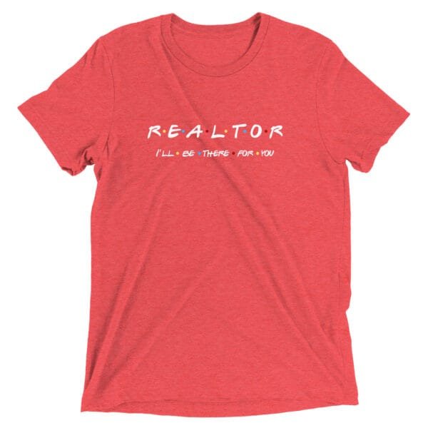 Bella + Canvas - Friends Theme - I'll Be There For You - Realtor T-shirt - Image 9