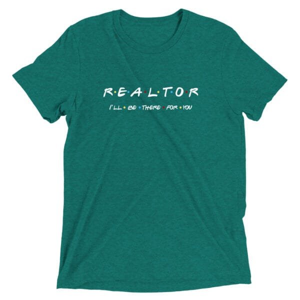 Bella + Canvas - Friends Theme - I'll Be There For You - Realtor T-shirt - Image 5